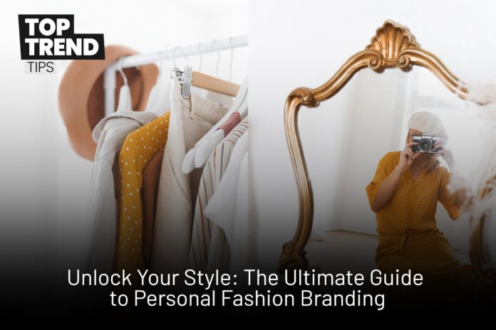 Unlock Your Style: A Comprehensive Guide to Personal Fashion Branding
