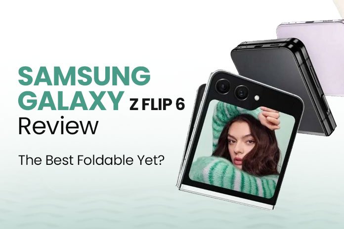 Samsung Galaxy Z Flip 6 Review: The Best Foldable Yet